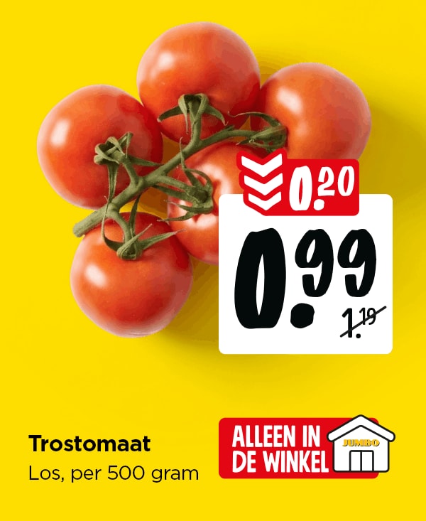 Trostomaten met 40 cent in prijs verlaagd. Alleen in de winkel verkrijgbaar